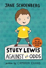 Stuey Lewis Against All Odds : Stories from the Third Grade cover image cdn
