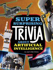 Super Surprising Trivia About Artificial Intelligence : Super Surprising Trivia You Can't Resist cover image cdn