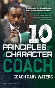 Ten Principles of a Character Coach cover image cdn
