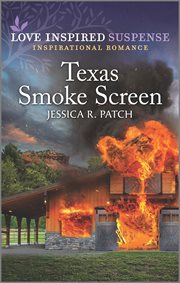 Texas Smoke Screen : An Uplifting Romantic Suspense cover image cdn