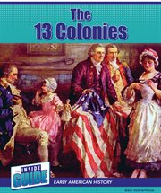 The 13 Colonies : Inside Guide: Early American History cover image cdn