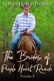 The Brides of Purple Heart Ranch Boxset, Volume 3 : Brides of Purple Heart Ranch cover image cdn