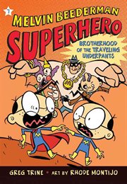 The Brotherhood of the Traveling Underpants : Melvin Beederman Superhero cover image cdn