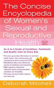The Concise Encyclopedia of Women's Sexual and Reproductive Health : An A-to-Z Guide of Conditions, Treatments, and Quality Care for Every Day cover image cdn