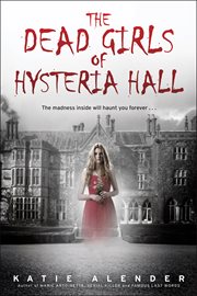 The Dead Girls of Hysteria Hall cover image cdn