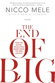 The End of Big : How the Internet Makes David the New Goliath cover image cdn