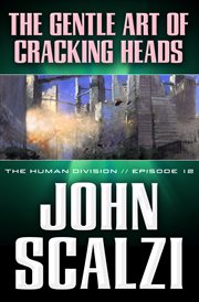The Gentle Art of Cracking Heads : Human Division cover image cdn