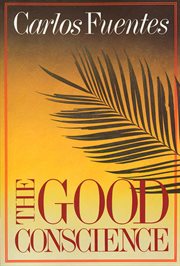 The Good Conscience : A Novel cover image cdn