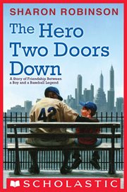 The Hero Two Doors Down : Based on the True Story of Friendship between a Boy and a Baseball Legend cover image cdn