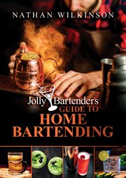 The Jolly Bartender's Guide to Home Bartending cover image cdn