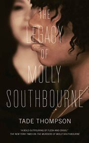 The Legacy of Molly Southbourne : Molly Southbourne cover image cdn