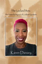 The Locked Box : The Powerful Impact of a Silent Epidemic cover image cdn