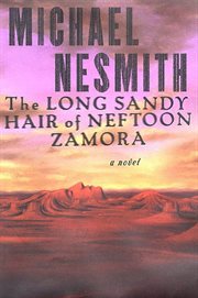 The Long, Sandy Hair of Neftoon Zamora : A Novel cover image cdn