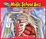 The Magic School Bus Presents: The Human Body : The Human Body cover image cdn
