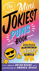 The Mini Jokiest Puns Book : Wisecracks That Will Keep You Laughing Out Loud cover image cdn