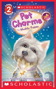 The Muddy Puppy (Scholastic Reader, Level 2) : Pet Charms cover image cdn