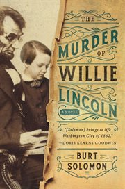 The Murder of Willie Lincoln : A Novel cover image cdn
