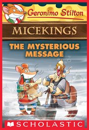 The Mysterious Message : Geronimo Stilton Micekings cover image cdn