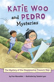 The Mystery of the Disappearing Treasure Map : Katie Woo and Pedro Mysteries cover image cdn