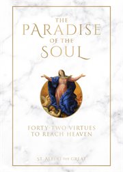The Paradise of the Soul : Forty-Two Virtues to Reach Heaven cover image cdn