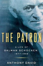 The Patron: A Life of Salman Schocken, 1877-1959 : A Life of Salman Schocken, 1877 cover image cdn