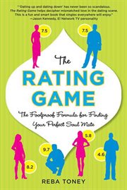 The Rating Game : The Foolproof Formula for Finding Your Perfect Soul Mate cover image cdn