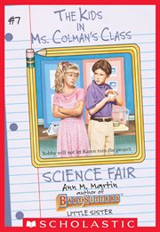 The Science Fair : Kids in Ms. Colman's Class cover image cdn