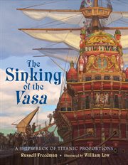 The Sinking of the Vasa : A Shipwreck of Titanic Proportions cover image cdn