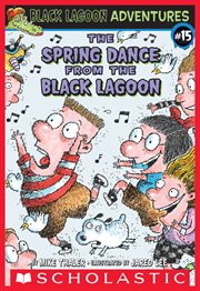 The Spring Dance from the Black Lagoon : Black Lagoon Chapter Books cover image cdn