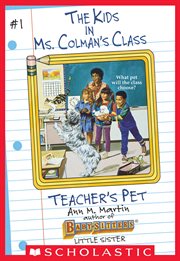 The Teacher's Pet : Kids in Ms. Colman's Class cover image cdn