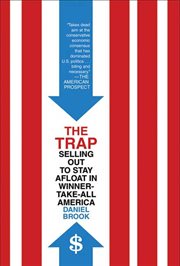 The Trap : Selling Out to Stay Afloat in Winner-Take-All America cover image cdn