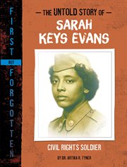 The Untold Story of Sarah Keys Evans : Civil Rights Soldier cover image cdn