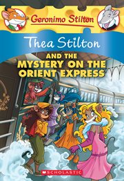 Thea Stilton and the Mystery on the Orient Express : A Geronimo Stilton Adventure cover image cdn