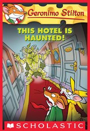 This Hotel Is Haunted! : Geronimo Stilton cover image cdn