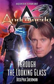 Through the Looking Glass : Gene Roddenberry's Andromeda cover image cdn