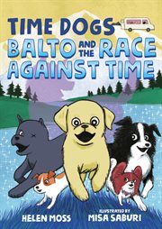 Balto and the Race Against Time : Time Dogs cover image cdn