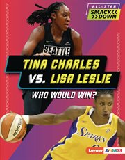 Tina Charles vs. Lisa Leslie : Who Would Win? cover image cdn