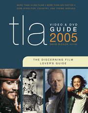 TLA Video & DVD Guide 2005 : The Discerning Film Lover's Guide cover image cdn