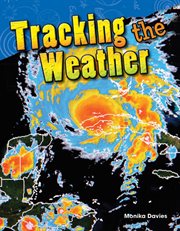 Tracking the Weather : Science: Informational Text cover image cdn