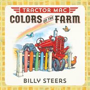 Tractor Mac Colors on the Farm : Tractor Mac cover image cdn
