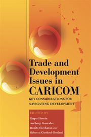 Trade and Development Issues in CARICOM : Key Considerations for Navigating Development cover image cdn
