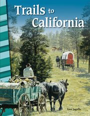 Trails to California : Social Studies: Informational Text cover image cdn
