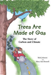 Trees are made of gas : the story of carbon and climate cover image cdn