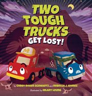 Two Tough Trucks Get Lost! cover image cdn