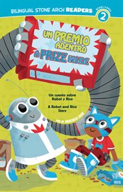 Un/A Premio Adentro/Prize Inside : Un cuento sobre Robot y Rico/A Robot and Rico Story cover image cdn