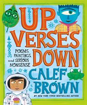 Up Verses Down : Poems, Paintings, and Serious Nonsense cover image cdn
