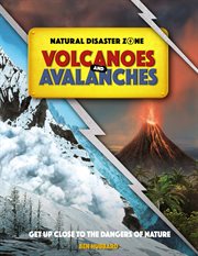Volcanoes and Avalanches : Natural Disaster Zone cover image cdn