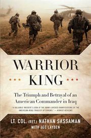 Warrior King : The Triumph and Betrayal of an American Commander in Iraq cover image cdn