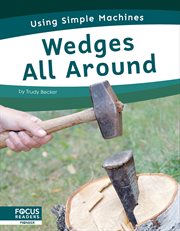 Wedges All Around : Using Simple Machines cover image cdn