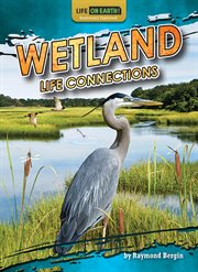 Wetland Life Connections : Life on Earth! Biodiversity Explained cover image cdn